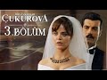 Bir Zamanlar Çukurova 3. Bölüm Bir Zamanlar Çukurova 3. Bölüm