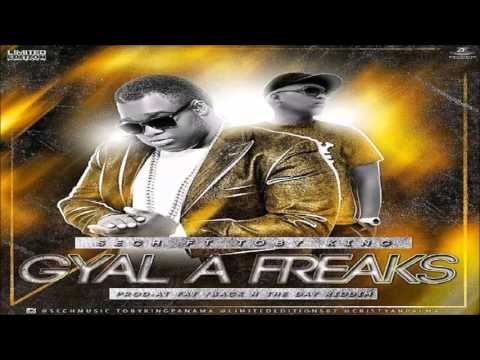 Gyal A Freaks - Sech Ft. Toby King (Back'N The Day Riddim)