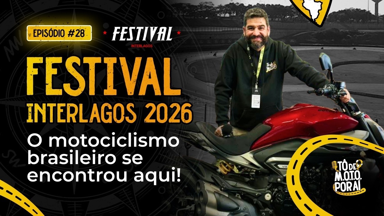 TÔ DE M.O.T.O. POR AÍ | EP #31 | - FESTIVAL INTERLAGOS 2026