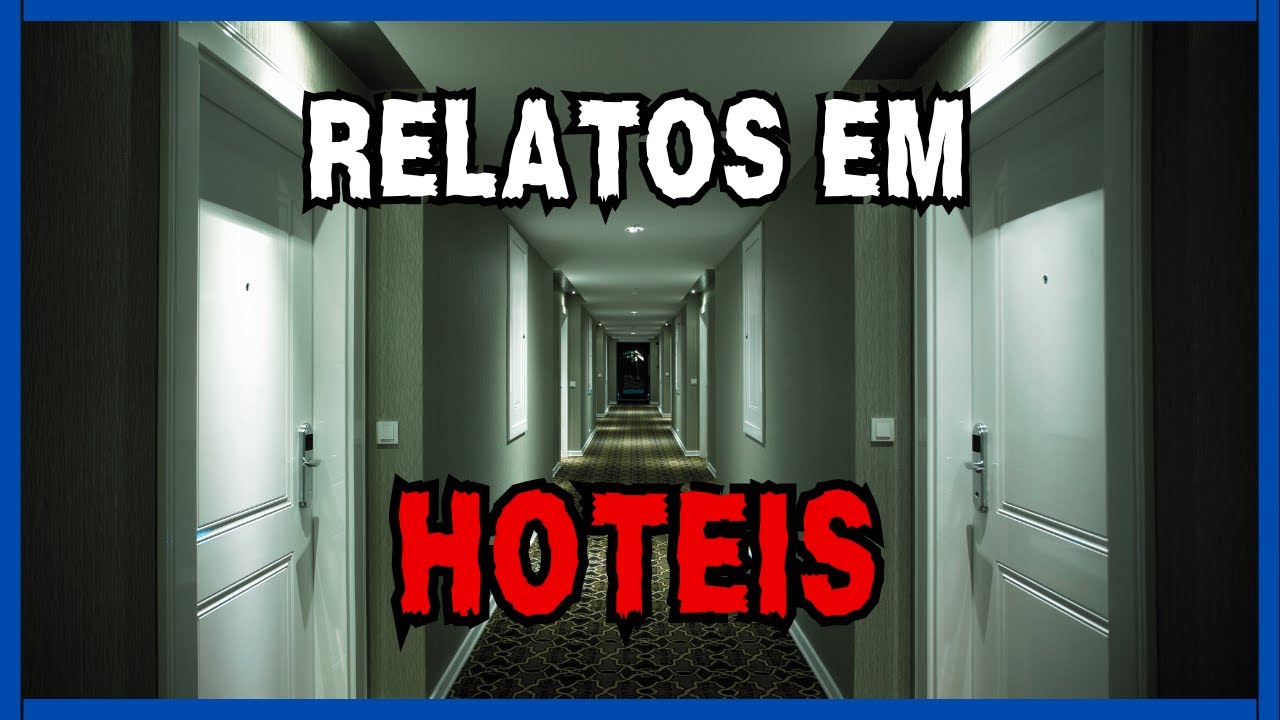 Relatos Em Hotéis | Relatos Sobrenaturais
