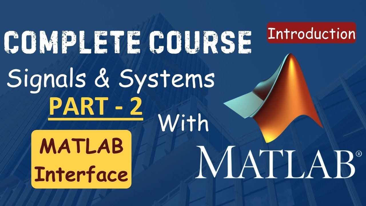 Understanding the Basics of MATLAB: Lecture 01 Part 2 | Galaxy.ai