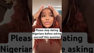 Please stop dating Nigerians ❌ without asking yourself this question #nigeriatravel #nigeria