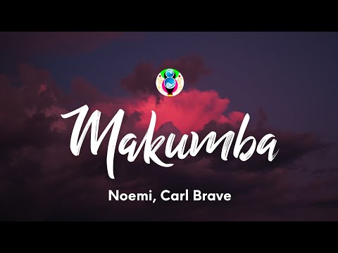 Noemi, Carl Brave - MAKUMBA (Testo/Lyrics)