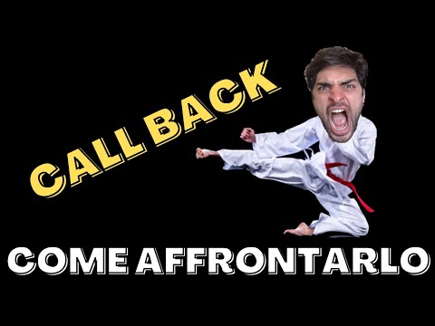 CALLBACK: cos è e COME AFFRONTARLO