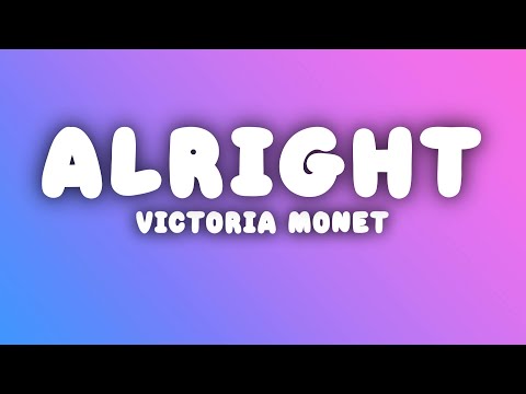 Victoria Monét - Alright (Lyrics)