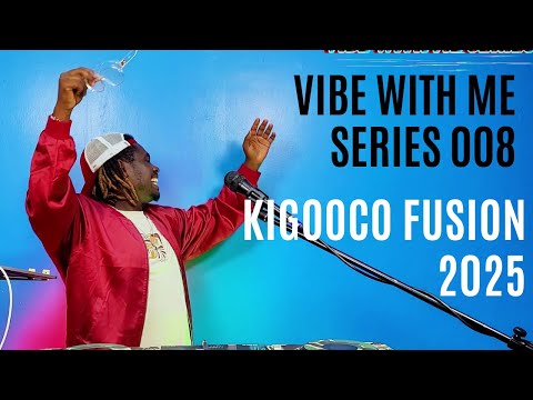 Vibe With Me Series 008|Best Of Kigooco NonStop Mix 2025|RuthWaMum|SammyIrungu|EdithWairimu|Dj Smoke