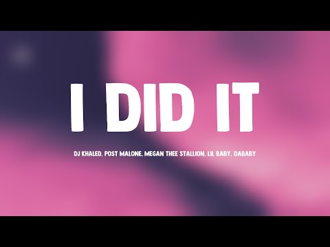 I DID IT - DJ Khaled, Post Malone, Megan Thee Stallion, Lil Baby, DaBaby (Lyrics Video) 🏔