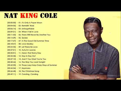 Nat King Cole Greatest Hits 2020-   Best Of Nat King Cole -  Nat King Cole Collection