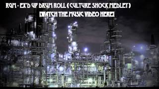 RGM - Ex&#39;d Up Drum Roll (Culture Shock Medley - AUDIO)