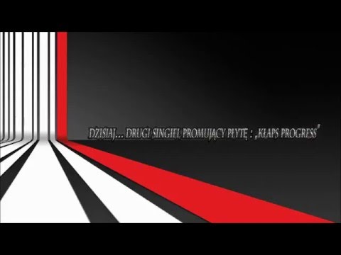 03. Kłaps "Dzisiaj..." Drugi singiel promujący płytę "PROGRESS"