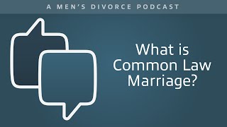 What is Common Law Marriage? - Men
