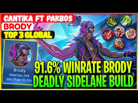91.7% Current WinRate, Deadly Sidelane Build - Top 3 Global Brody Cantika FT Pakbos - Mobile Legends