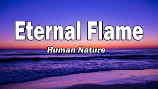 Human Nature - Eternal Flame (Lyrics)
