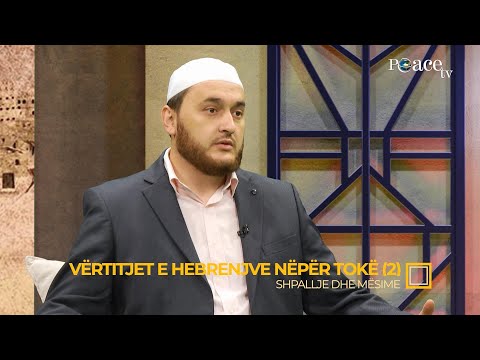 Shpallje dhe mësime | 13. Vërtitjet e hebrenjve nëpër tokë (II) - Gentian Mara