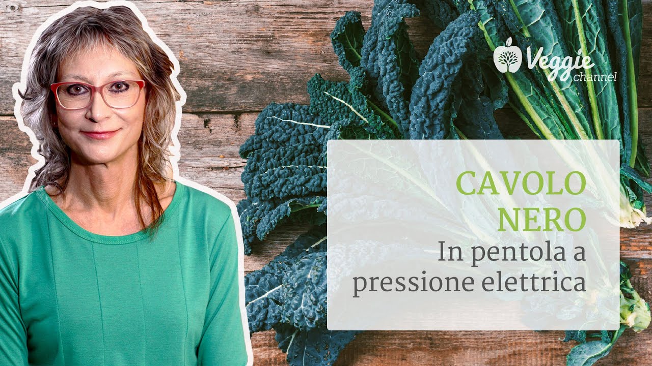 Cavolo nero in pentola a pressione elettrica - Dott.ssa Luciana Baroni