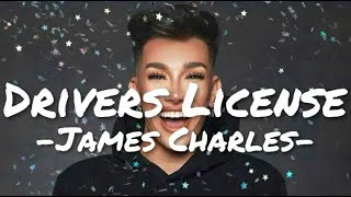 James Charles - Driver's License (Lyrics)