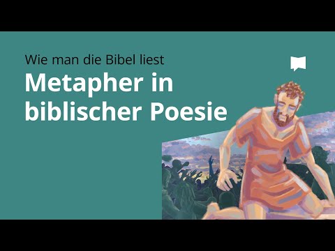 Wie man die Bibel liest: Metapher in biblischer Poesie