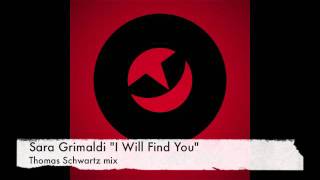 Sara Grimaldi - I Will Find You - Thomas Schwartz mix