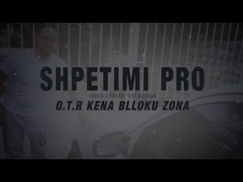 Shpetimi Pro - OTR Kena Blloku Zona (Official Video Lyrics)