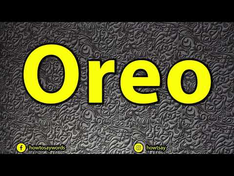 How To Pronounce Oreo
