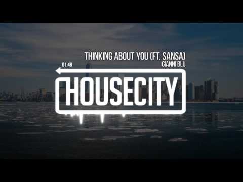Gianni Blu - Thinking About You (Ft. Sansa)