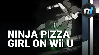 Delivering the Right Message | Ninja Pizza Girl on Wii U