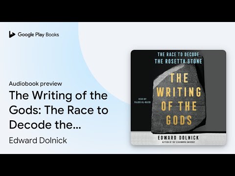 The Writing of the Gods: The Race to Decode the… by Edward Dolnick · Audiobook preview