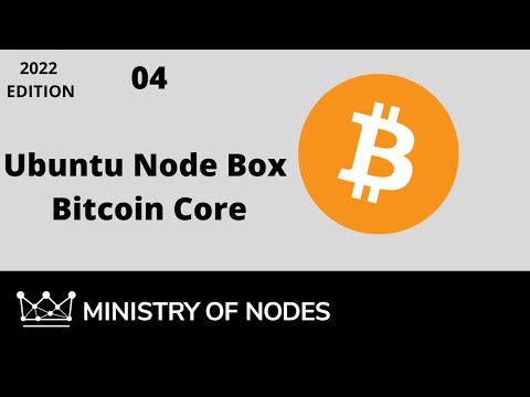 UNB22 - 04 - Bitcoin Core