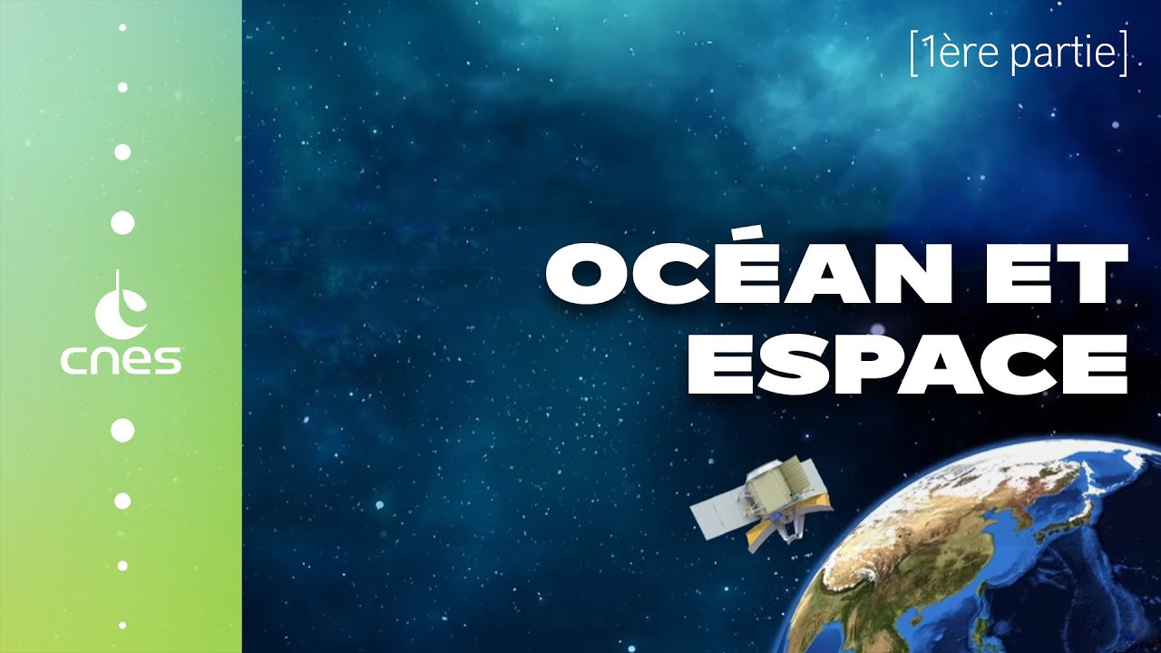 [Conférence] Océan et Espace - UNOC 25 - Partie 1/2
