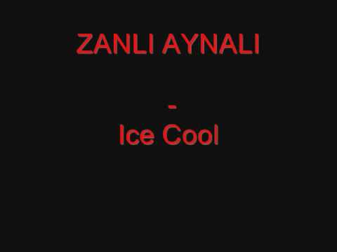 ZANLI AYNALI - Ice Cool