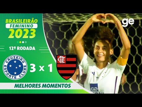 CRUZEIRO 3 X 1 FLAMENGO | MELHORES MOMENTOS | 12ª RODADA BRASILEIRÃO FEMININO 2023 | ge.globo