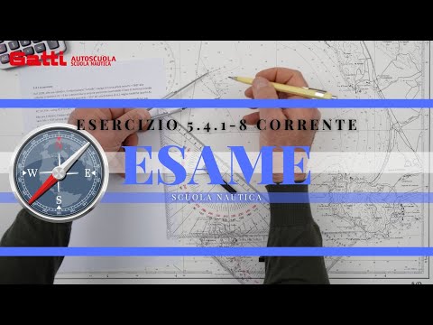 5.4.1-8 CORRENTE - ESAME PATENTE NAUTICA 2024 OLTRE LE 12 MIGLIA. NUOVO ESERCIZIO DI CARTEGGIO.