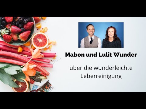 Mabon und Lulit Wunder über die wunderleichte Leberreinigung