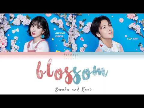 GFRIEND Eunha and VIXX Ravi - Blossom (Prod. GroovyRoom) Color Coded [HAN/ROM/ENG Lyrics]
