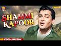 Best Of Shammi Kapoor HD Video Hindi Songs Jukebox Remembering The Great Shammi Kapoor