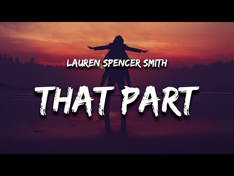 Lauren Spencer Smith - That Part (Lyrics)