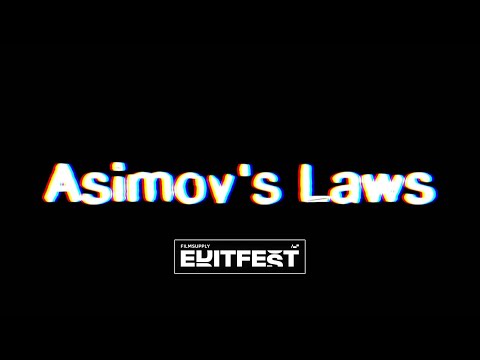 "Asimov's Laws" Official Trailer | FilmSupply EditFest Submission