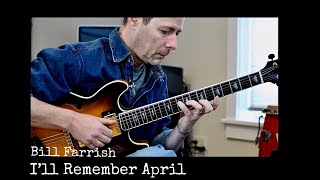 Bill Farrish - I'll Remember April (HD)