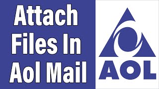How To Attach Files In Aol Mail 2021 | Send Email With Files & Photos Attachment In Aol App