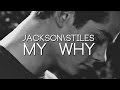 Jackson\Stiles - my why 