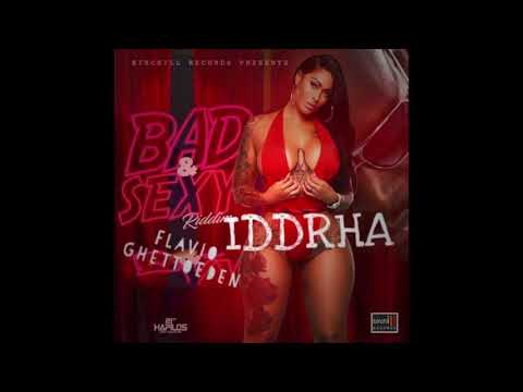 Flavio GhettoEden  - IDDRHA [Bad & Sexy Riddim] 2017