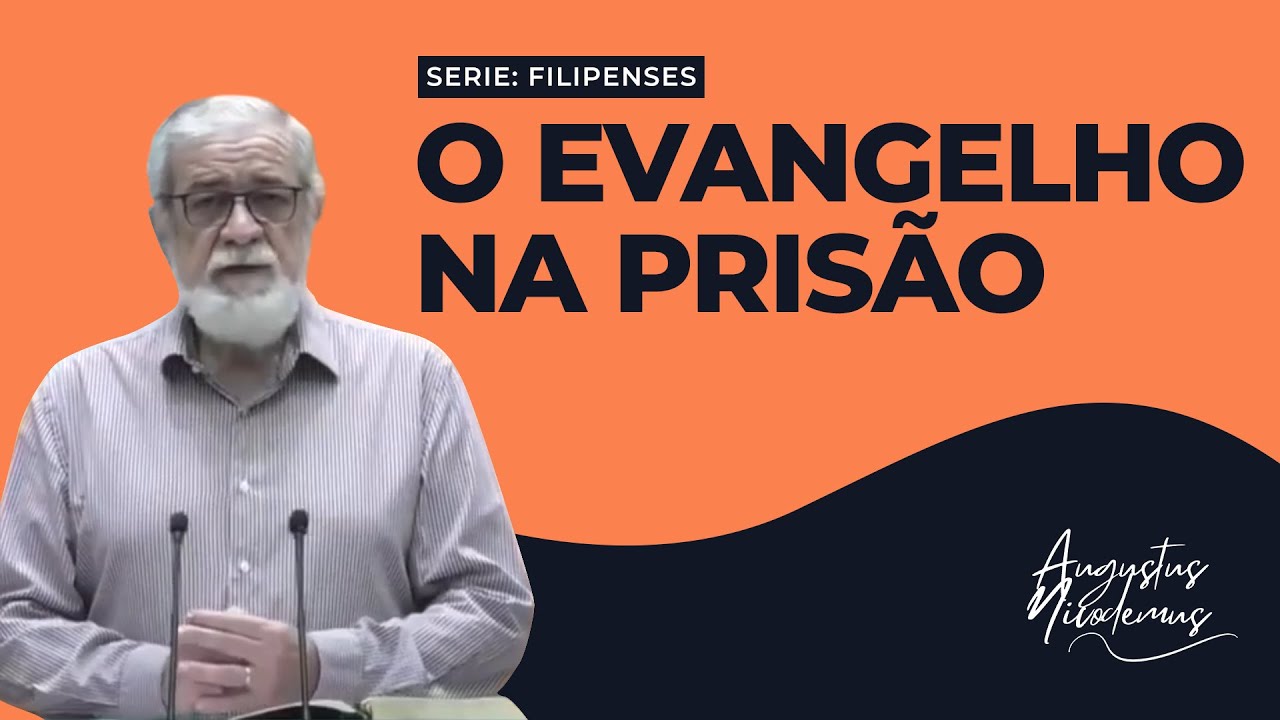 03.  O Evangelho na prisão  - (Fp 1:12-18)