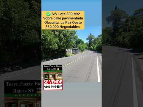 S/V Lote 300 Mt2 Olocuilta ,       La Paz Oeste 📲🇸🇻 503-74938597