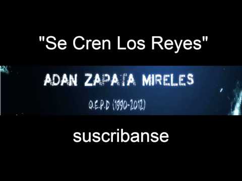 Se Cren Los Reyes - Adan Zapata Ft Srat, Pol & EfeGeOne