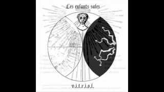 Les Enfants Sales - V.I.T.R.I.O.L ( full album 2011)