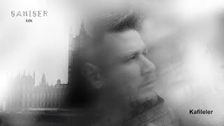 Şanışer - Kafileler