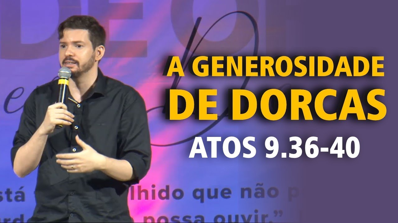 Dorcas na Bíblia | Atos 9.36-40 | Pr. Victor Soares