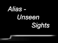 Alias - Unseen Sights 