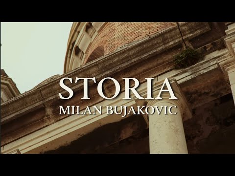 MILAN BUJAKOVIĆ // STORIA // OFFICIAL VIDEO 2025