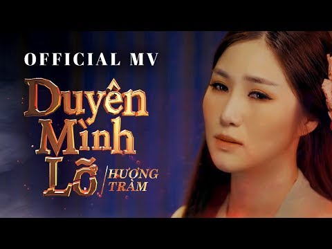 Hương Tràm - Duyên Mình Lỡ ( #DML ) [ Official MV ]